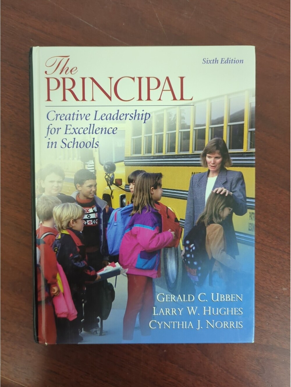Principal : Creative Leadership for Excellence in Schools by Gerald C. Ubben,...